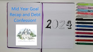 Mid Year Goal Recap amp Debt Confession [upl. by Asirehc523]