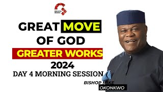 BISHOP MIKE OKONKWO  GREATER WORKS CONFERENCE 2024   DAY 4 MORNING [upl. by Rutra]