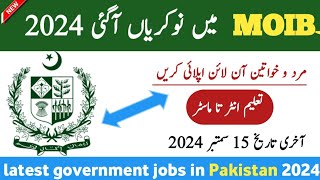 Latest MOIB Govt Jobs September 2024 –Latest Government Jobs in Pakistan–Jobs in Pakistan today 2024 [upl. by Comfort305]