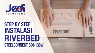 Step by Step Instalasi Riverbed Steelconnect SDI130W [upl. by Nilram]