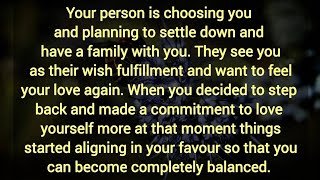 Your person is choosing you and planning to settle down and have a family with you 🔥🧿 [upl. by Adnima]