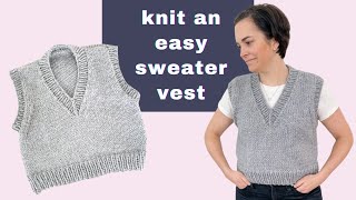 Knit a Simple VNeck Sweater Vest  Chunky Slipover Knitting Pattern  Video Tutorial [upl. by Drofwarc]