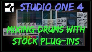 Studio One 4  Stock Plugins  Mixing Drums [upl. by Vizza136]