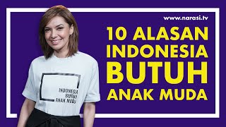 10 Alasan Kenapa Indonesia Butuh Anak Muda  Catatan Najwa [upl. by Guarino]