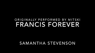 Mistkis Francis Forever  Live Cover Samantha Stevenson [upl. by Ursuline288]