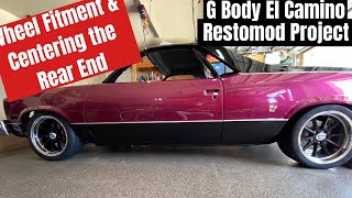 G Body El Camino Restomod Wheel Fitment and How to Center Rear End [upl. by Acimehs]