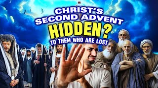 CHRIST’S SECOND ADVENT HIDDEN TO THEM WHO ARE LOST [upl. by Artemus]