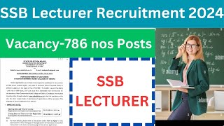 SSB Lecturer Recruitment II 786 nos Posts II New Vacancy II Odisha Lecturer Recruitment [upl. by Fairlie]