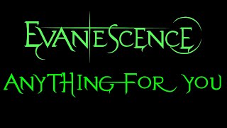 Evanescence  Anything For You Lyrics Demo [upl. by Trebo]