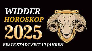 WIDDER JAHRESHOROSKOP FÜR 2025 [upl. by Gilmour]