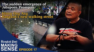 Bangkok Post quotMaking Sensequot Ep 17 Klong Ong Ang — Bangkoks new walking street [upl. by Eillo]