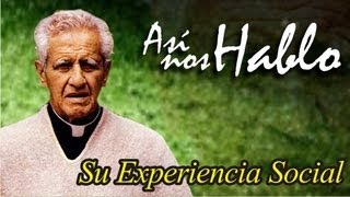 Su Experiencia Social  Padre Rafael García Herreros [upl. by Muryh874]