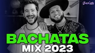 BACHATA 2023 🌴 MIX LO MAS SONADO 2023 🌴 MIX DE BACHATA 2023 [upl. by Eiramacissej920]