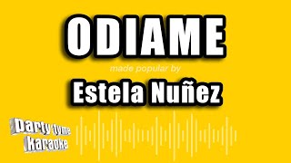 Estela Nuñez  Odiame Versión Karaoke [upl. by Gitlow]