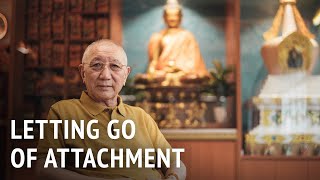 Letting Go of Attachment  HE Dagyab Rinpoche [upl. by Ardisj]