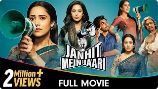 Janhit Mein Jaari  Hindi Full Movie  Nushrratt Bharuccha Paritosh Tripathi Vijay Raaz [upl. by Snave561]