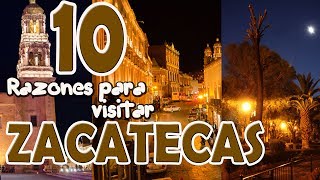 10 razones para visitar ZACATECAS MEXICO [upl. by Thorstein]