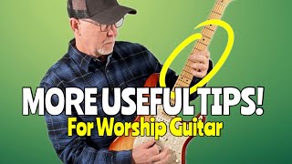 The MOST USEFUL Worship Electric Guitar TIPS [upl. by Fionna]