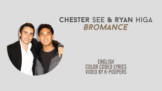 Chester See amp Ryan Higa  Bromance Lyrics Color Coded  by KPoopers [upl. by Ydospahr]