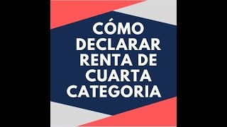 🔰Renta de Cuarta Categoria SUNATCómo Declarar los pagos a cuenta ❓ 2019 [upl. by Heinrich]