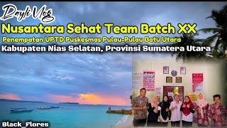 Daily Vlog Nusantara Sehat Team Batch XX Penempatan UPTD Puskesmas PulauPulau Batu Utara [upl. by Nochur327]