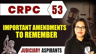 CrPC 53  Important Amendments To Remember  CLAT LLB amp Judiciary Aspirants [upl. by Lleynad]