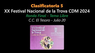 Clasificatoria 5  XX Festival Nacional de la Trova CDM 2024  RONDA FINAL  Tema Libre [upl. by Mariand654]