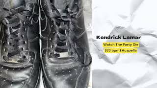 Kendrick Lamar  Watch The Party Die 83 bpm Acapella [upl. by Arihs42]