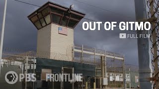 Released From Guantanamo Out of Gitmo full documentary  FRONTLINE [upl. by Einberger572]