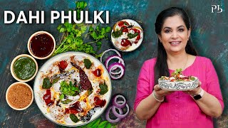 Dahi Phulki Recipe I लखनऊ की स्पेशल दही फुल्की I Pankaj Bhadouria [upl. by Caton65]