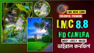 LMC 88  Dslr Config File  Lmc 88 Config File Download  Camera King Gcam  Lmc 84 Config File [upl. by Imit60]