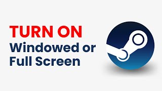How to Start Steam Games in Windowed or Full Screen [upl. by Inahet927]