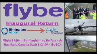 The Return of Flybe  Inaugural  BE404  Birmingham to Belfast  Dash 8  GJECX  April 2022 [upl. by Bryon585]