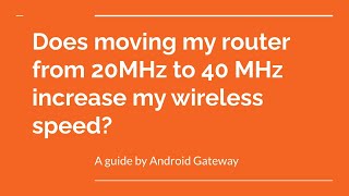 Does moving my router from 20MHz to 40 MHz increase my wireless speed [upl. by Rehpotsrihc]