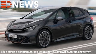 2022 Cupra Born Update 170kW Leistung 77kWh Batterie technische Daten Electric Drive News [upl. by Ennovoj]