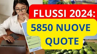 ✅ DECRETO FLUSSI 2024  NUOVA DISTRIBUZIONE QUOTE LAVORO STAGIONALE AGRICOLO  NULLA OSTA E VISTO [upl. by Leontina]