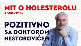 Podkast 07 Mit o holesterolu  Pozitivno sa dr Nestorovićem [upl. by Vidda]