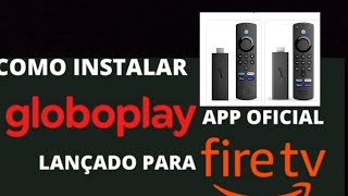 FINALMENTE Como Instalar o GLOBOPLAY OFICIAL No Firestick  TOUR COMPLETO Pelo App [upl. by Bevash638]