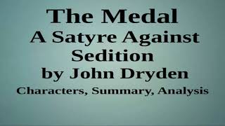 The Medal A Satyre Against Sedition by John Dryden  Characters Summary Analysis [upl. by Tarryn]