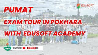 PuMAT Exams  Pokhara Tour With Edusoft PuMAT  CMAT Champions  EdusoftCMAT EdusoftNEB [upl. by Ahidam]