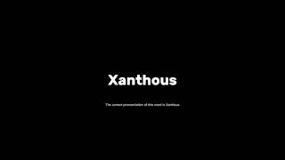 How to pronounce xanthous grammar pronunciationmatters [upl. by Giff]