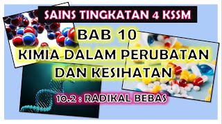 SAINS TINGKATAN 4 KSSM I BAB 10 I 102  RADIKAL BEBAS [upl. by Nrevel]