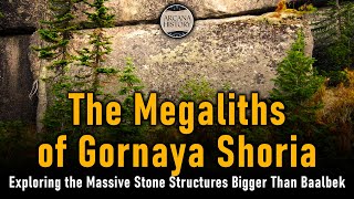 The Megaliths of Gornaya Shoria Exploring the Massive Stone Structures Bigger Than Baalbek [upl. by Esinet]