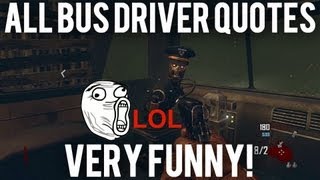 Black Ops 2 Zombies All Bus Driver Quotes [upl. by Lehmann]