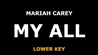 Mariah Carey  My All  Piano Karaoke LOWER KEY [upl. by Phare]