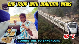 Vande Bharat Train Journey  Coimbatore To Bangalore Worst Food Experience  Full Travel Journey [upl. by Attej]