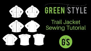 Greenstyle Trail Jacket Sewing Tutorial [upl. by Karyl702]