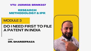 Research Methodology amp IPR Module 3 Do I need first to file a patent in India patent vtu [upl. by Dannye569]