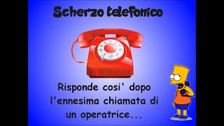 Scherzo Telefonico GRANDIOSO Ascoltate la risposta alloperatore [upl. by Tharp]