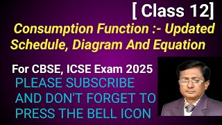 Class 12 Consumption Function Meaning Presentation through Schedule Diagram and Equation [upl. by Gratt]